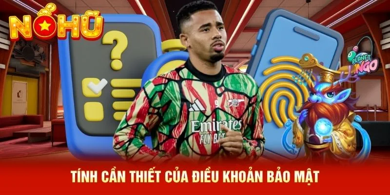 Tính cần thiết của điều khoản bảo mật